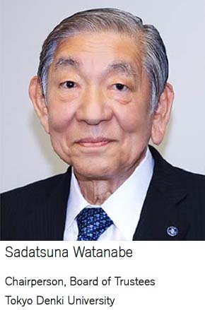 Masaaki Ishizuka Chairperson, Board of Trustees Tokyo Denki University
