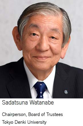 Masaaki Ishizuka Chairperson, Board of Trustees Tokyo Denki University